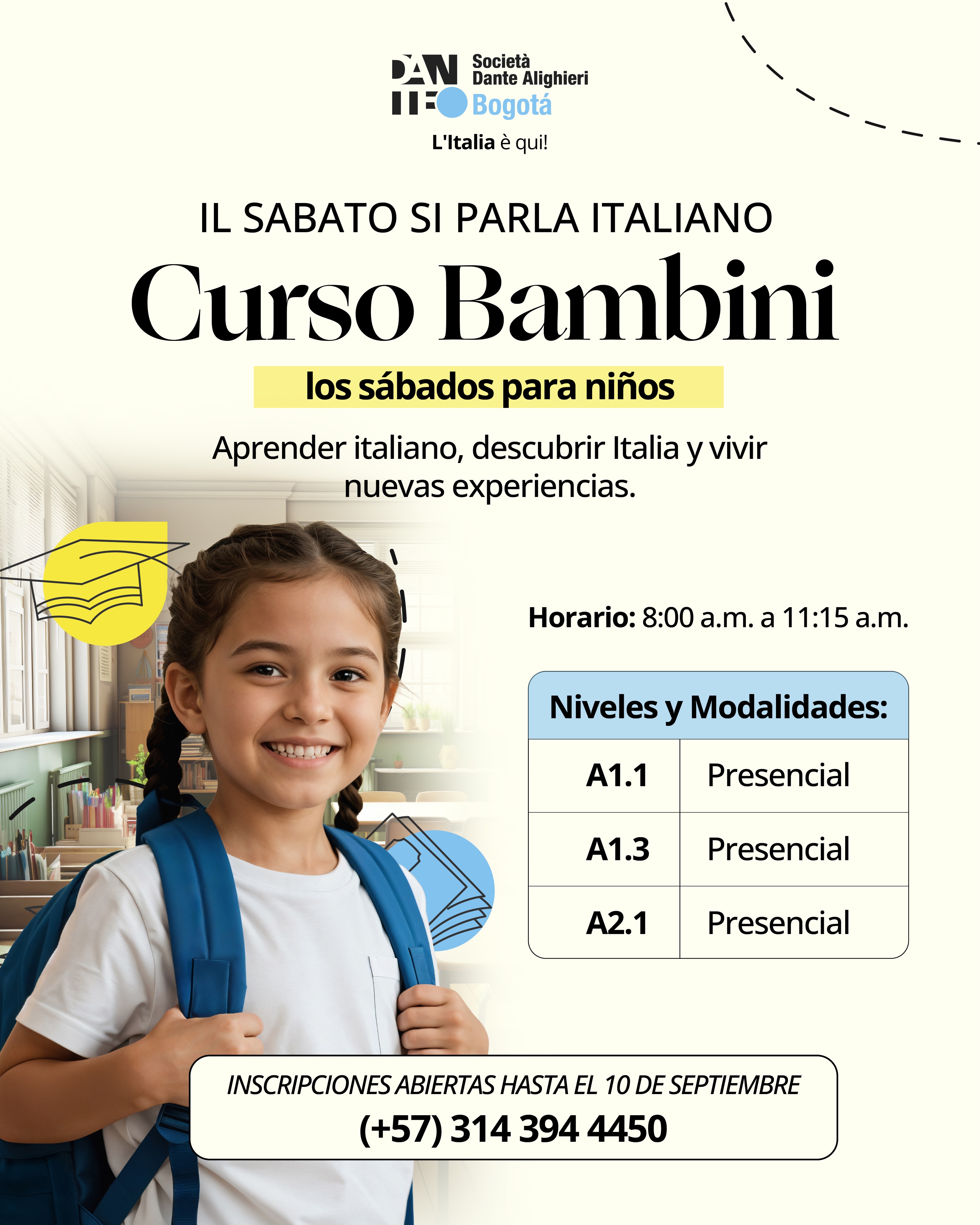 Un nuovo sabato, una nuova avventura. 🇮🇹
Llegó el Curso BAMBINI de Italiano los sábados para niños.
Un espacio para que los más pequeños se acerquen al italiano, descubran la cultura italiana y desarrollen nuevas formas de comunicarse mientras disfrutan del proceso de aprendizaje.
📅 Sábados
⏰ 8:00 a.m. a 11:15 p.m.
📚 Descubre el nivel y la modalidad que mejor se adapte a su rutina.
📝 Inscripciones abiertas
📲 Para conocer todos los detalles e inscribir a tu niño, escríbenos por WhatsApp: (+57) 314 394 4450

#italianoparaniños #aprendeitaliano #cursodeitaliano #sabados #clasesdeitaliano
